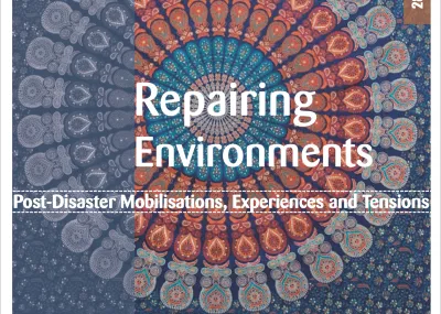 Repairing Environments: Post-Disaster Mobilisations, Experiences & Tensions